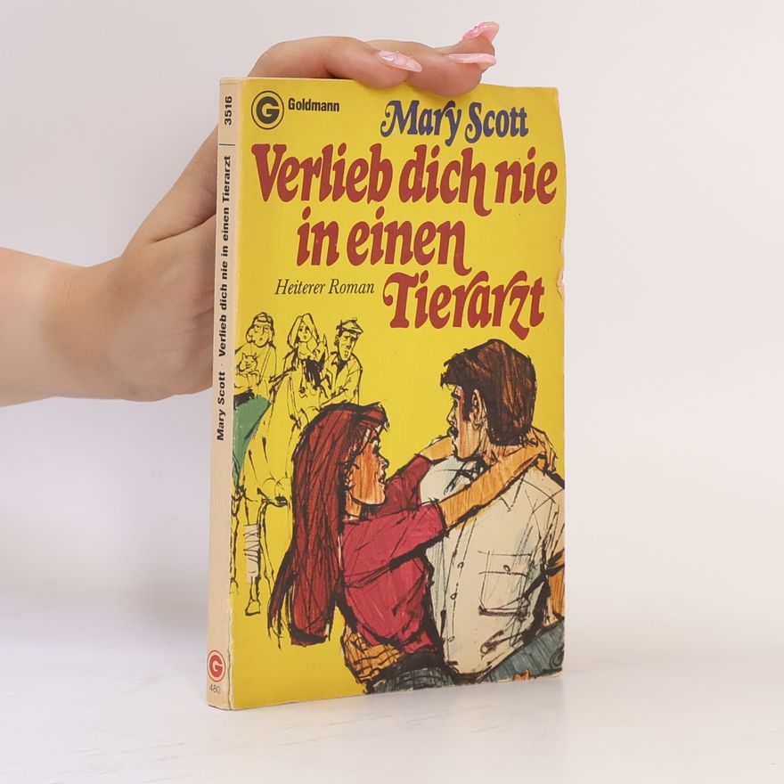 Mary Scott Verlieb dich nie in einen Tierarzt