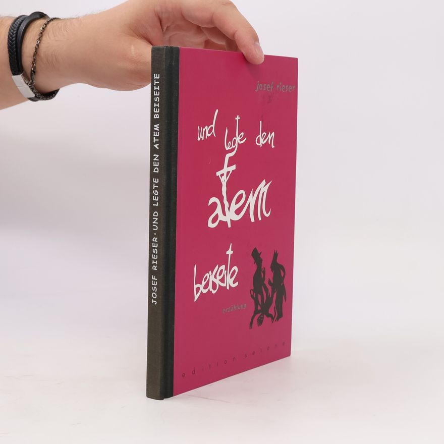 Josef Rießer Und legte den Atem beiseite