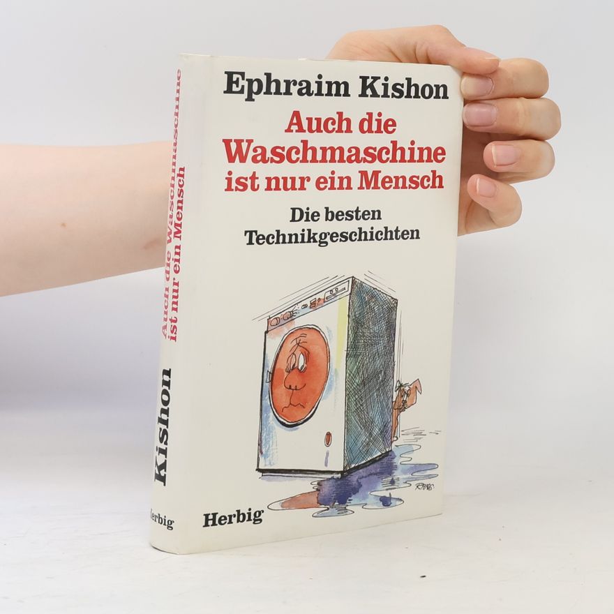 Ephraim Kishon Auch die Waschmaschine ist nur ein Mensch