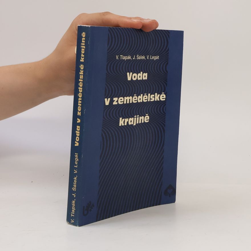 Vladimír Legát Voda v zemědělské krajině
