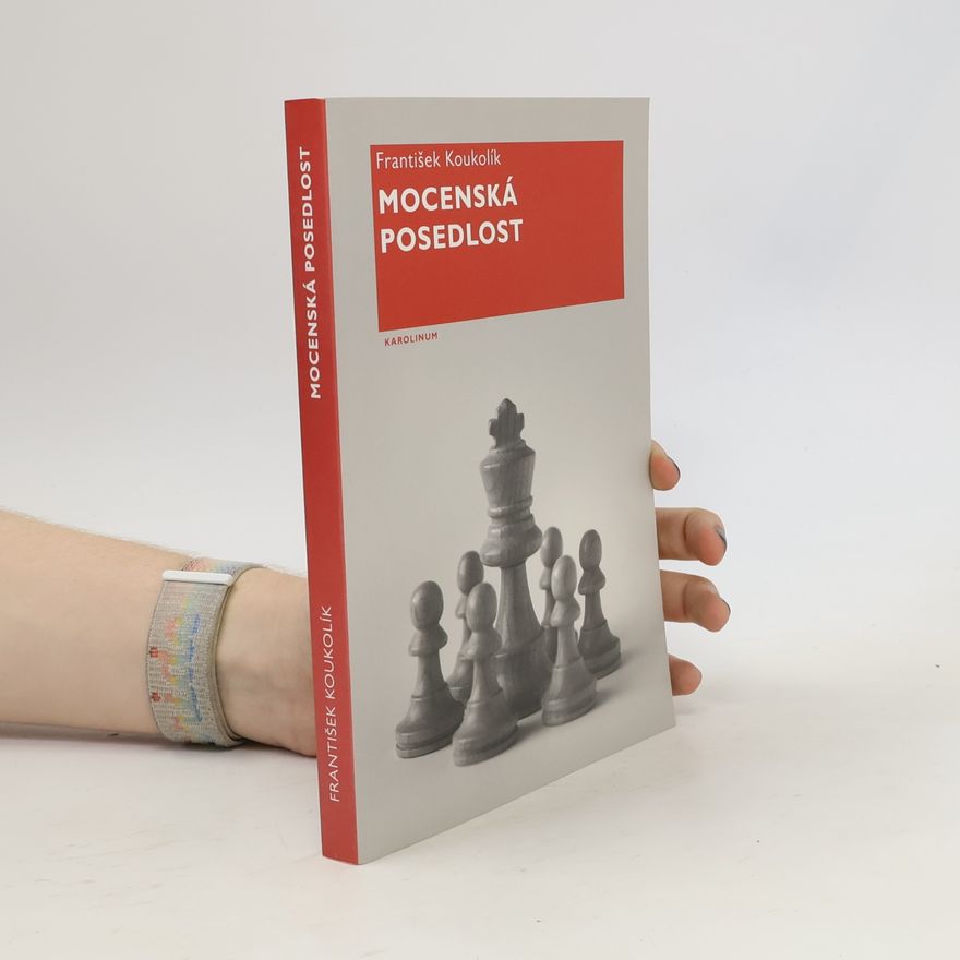 František Koukolík Mocenská posedlost