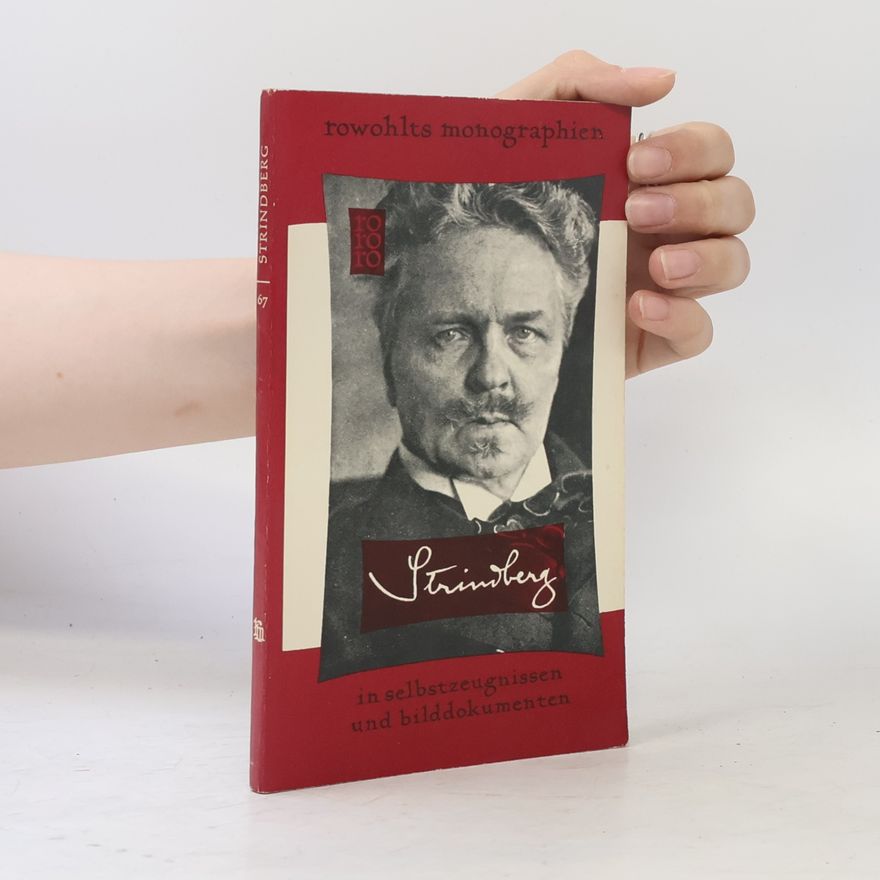 Atos Wirtanen August Strindberg in Selbstzeugnissen und Bilddokumenten