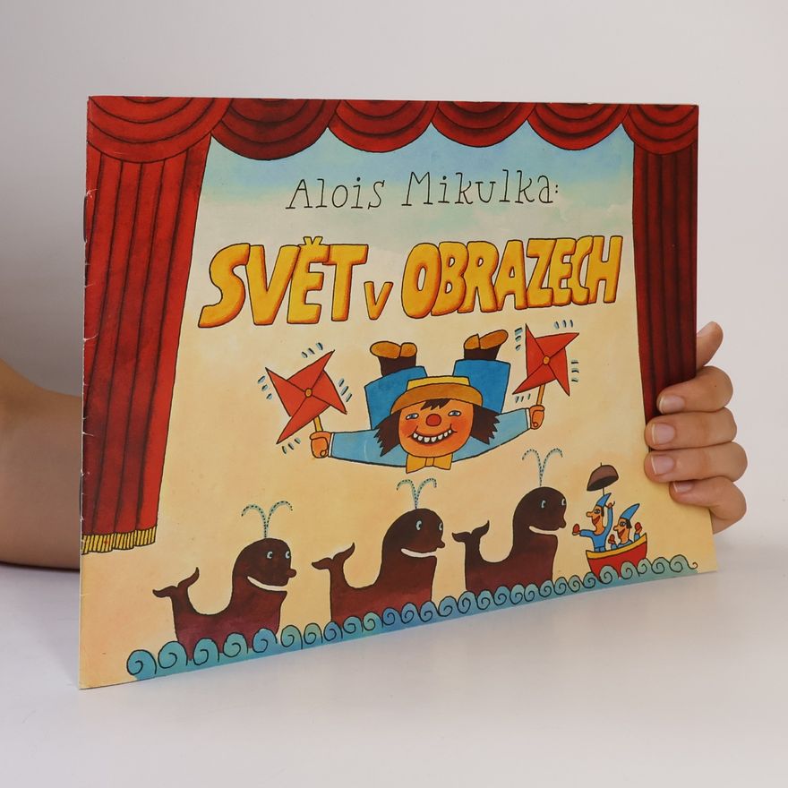 Alois Mikulka Svět v obrazech