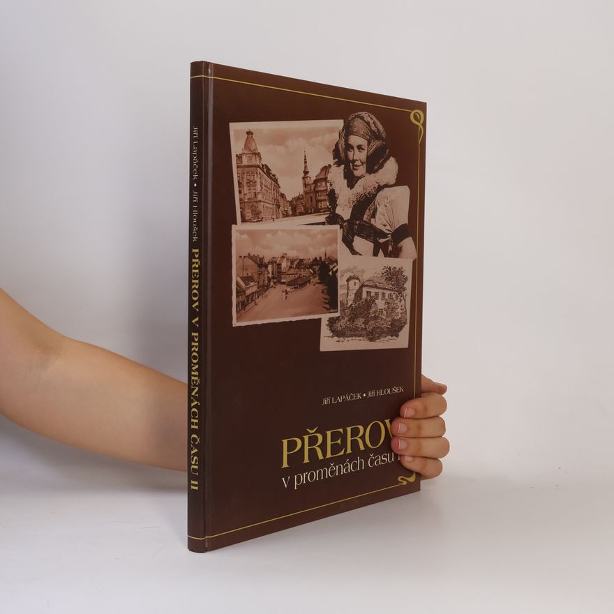 Jiří Hloušek Přerov v proměnách času II
