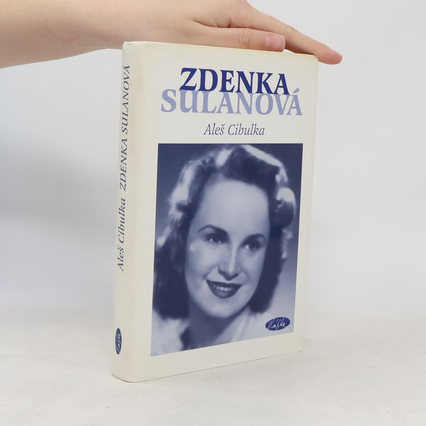 Aleš Cibulka Zdenka Sulanová. Utajená hvězda
