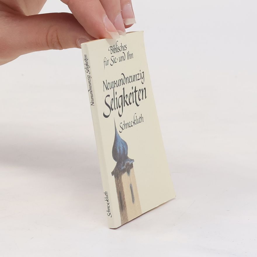 Autorenkollektiv Neunundneunzig Seligkeiten
