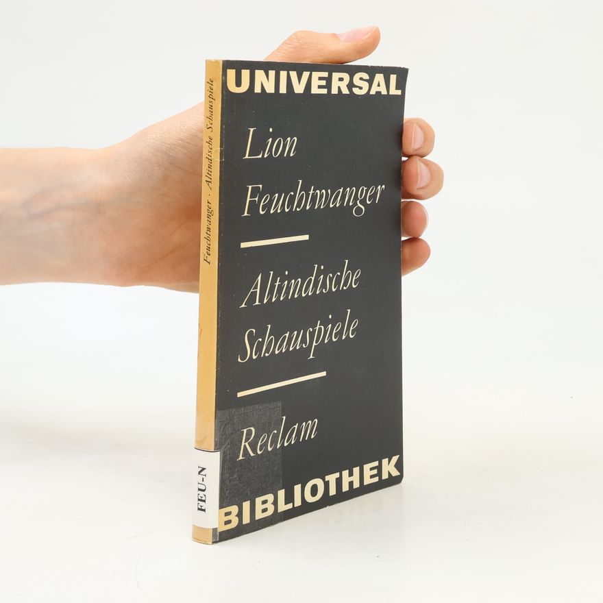 Lion Feuchtwanger Altindische Schauspiele