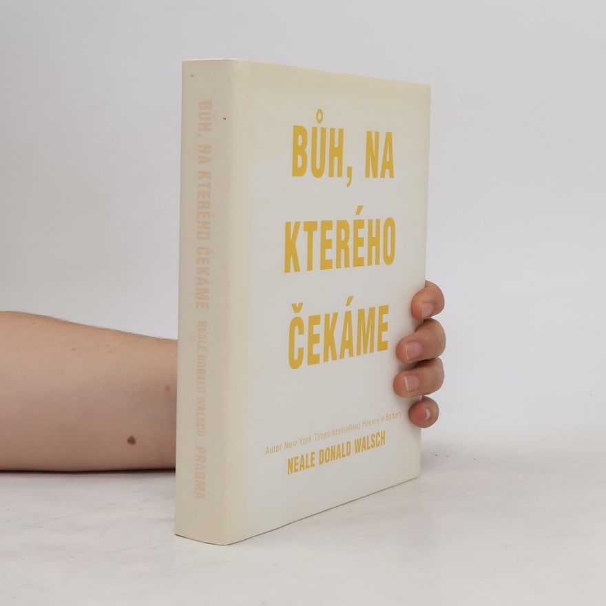 Neale Donald Walsch Bůh, na kterého čekáme