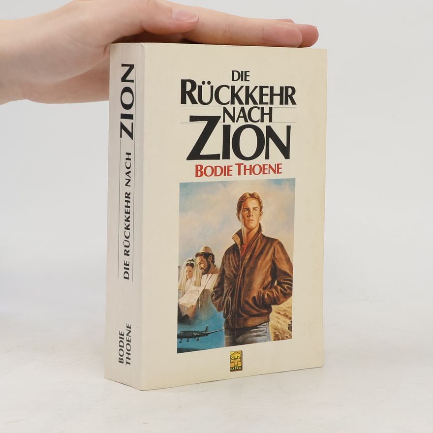 Bodie Thoene Die Zion-Chroniken - 4: Licht über Zion