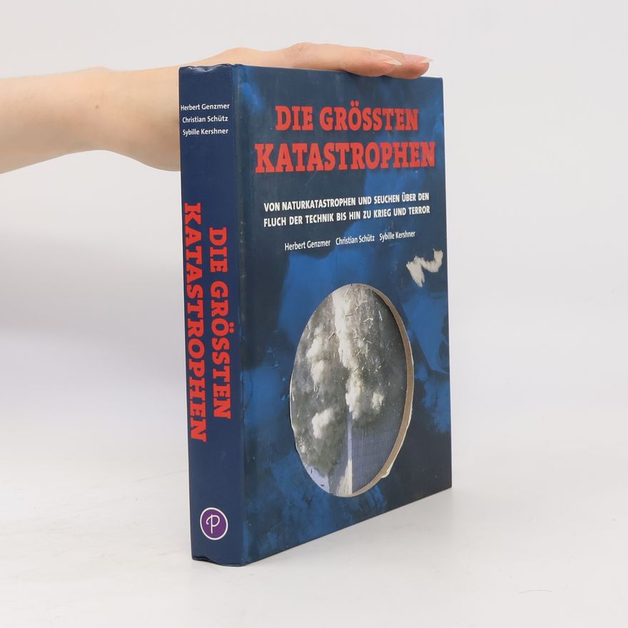 Autorenkollektiv Die größten Katastrophen