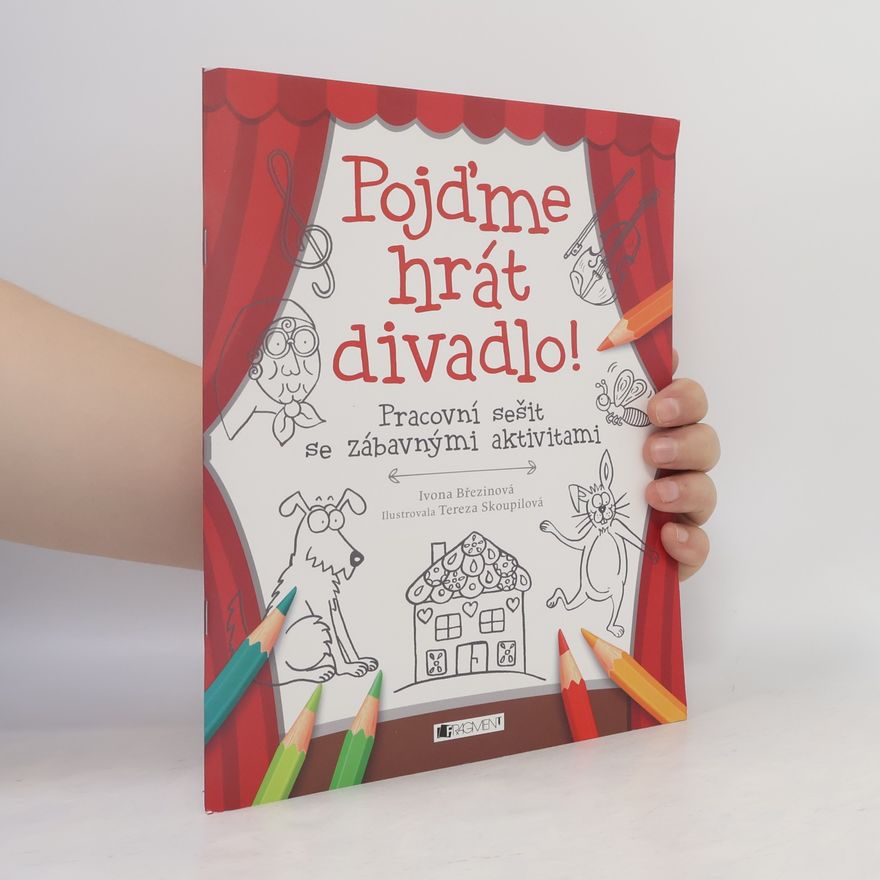 Ivona Březinová Pojďme hrát divadlo!