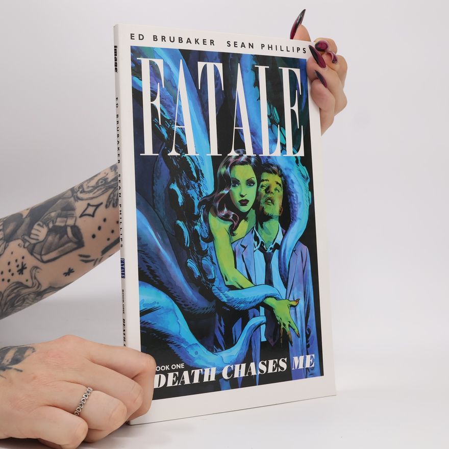 Ed Brubaker Fatale Volume 1: Death Chases Me
