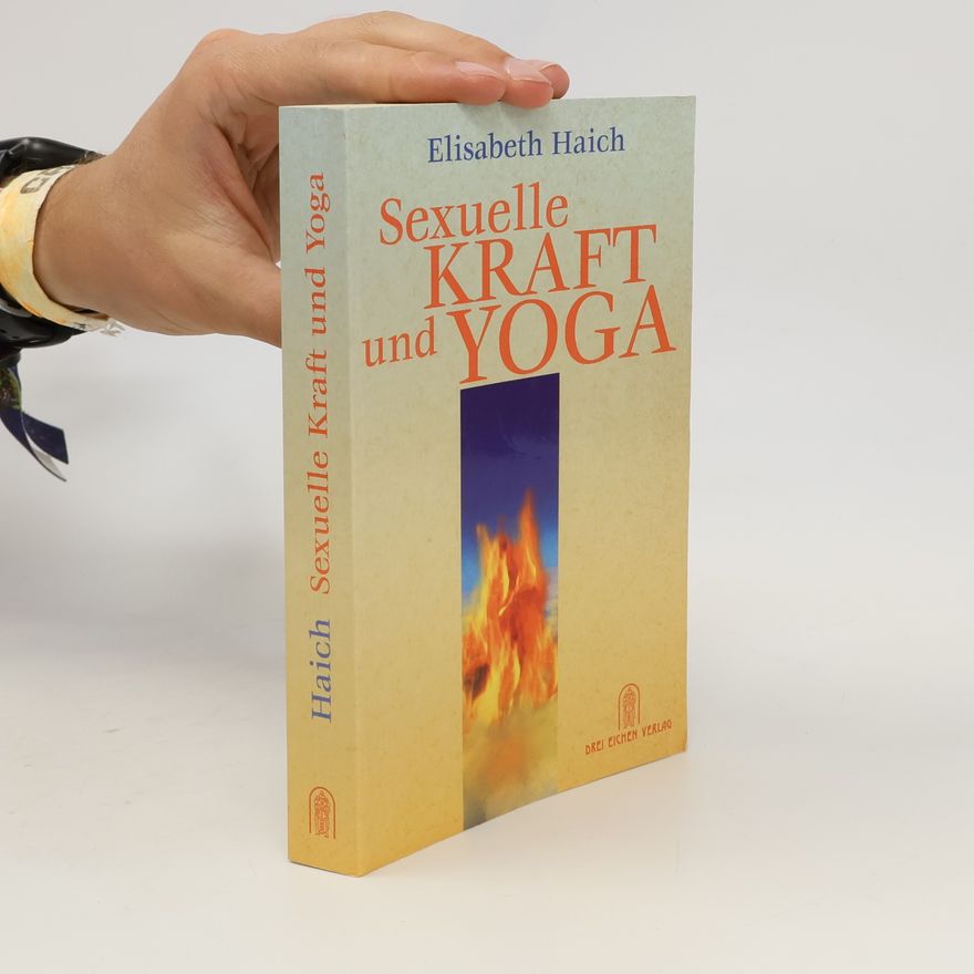Elisabeth Haich Sexuelle Kraft und Yoga