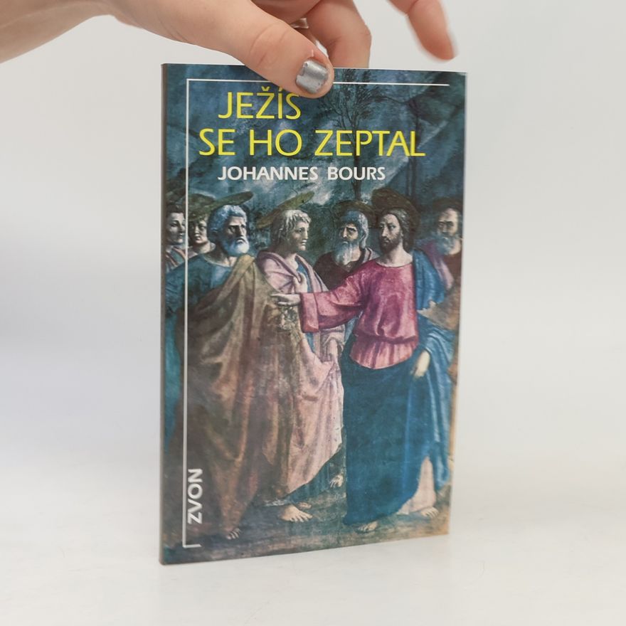 Johannes Bours Ježíš se ho zeptal