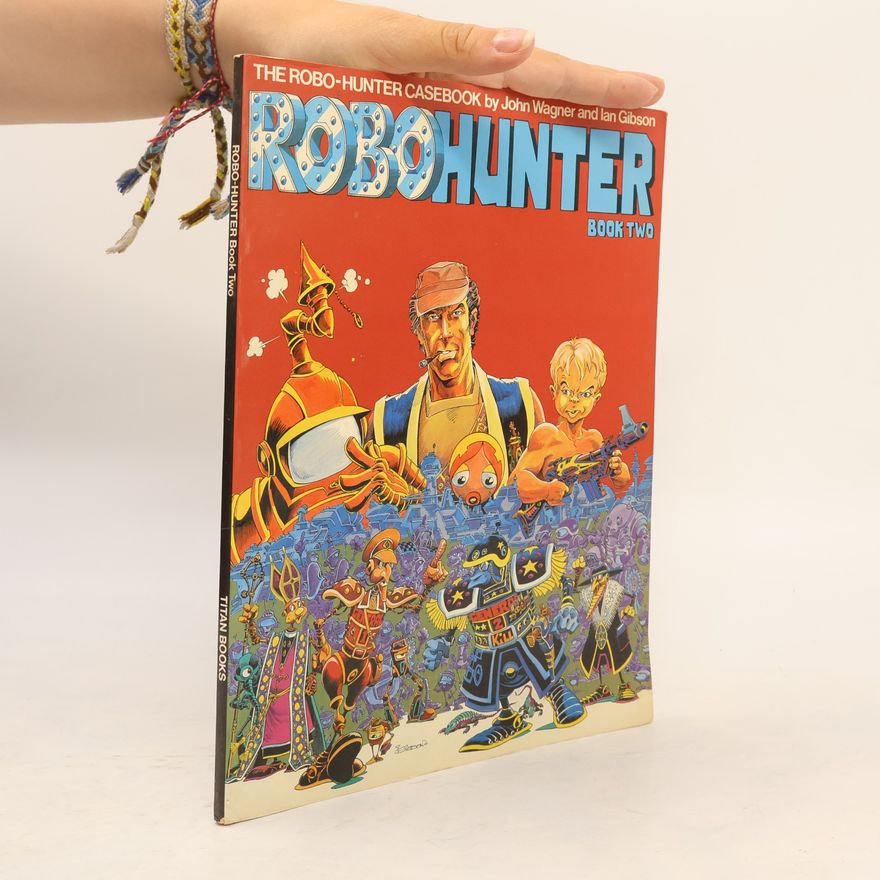 Ian Gibson Robo Hunter Book Two