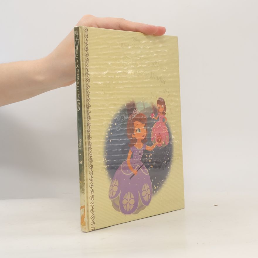 Kolektiv autorů Zlatá sbírka pohádek 51. Sofie První. Princezna Sofie Druhá