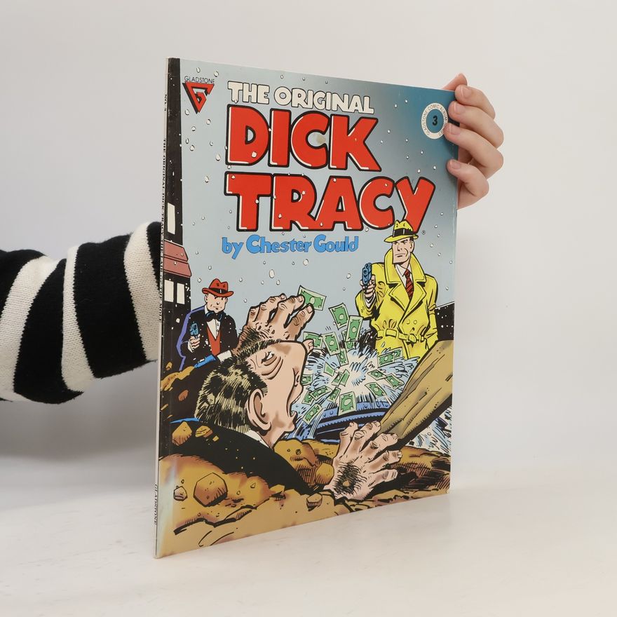 Chester Gould Gladstone Comic Album Series - 3: The Original Dick Tracy