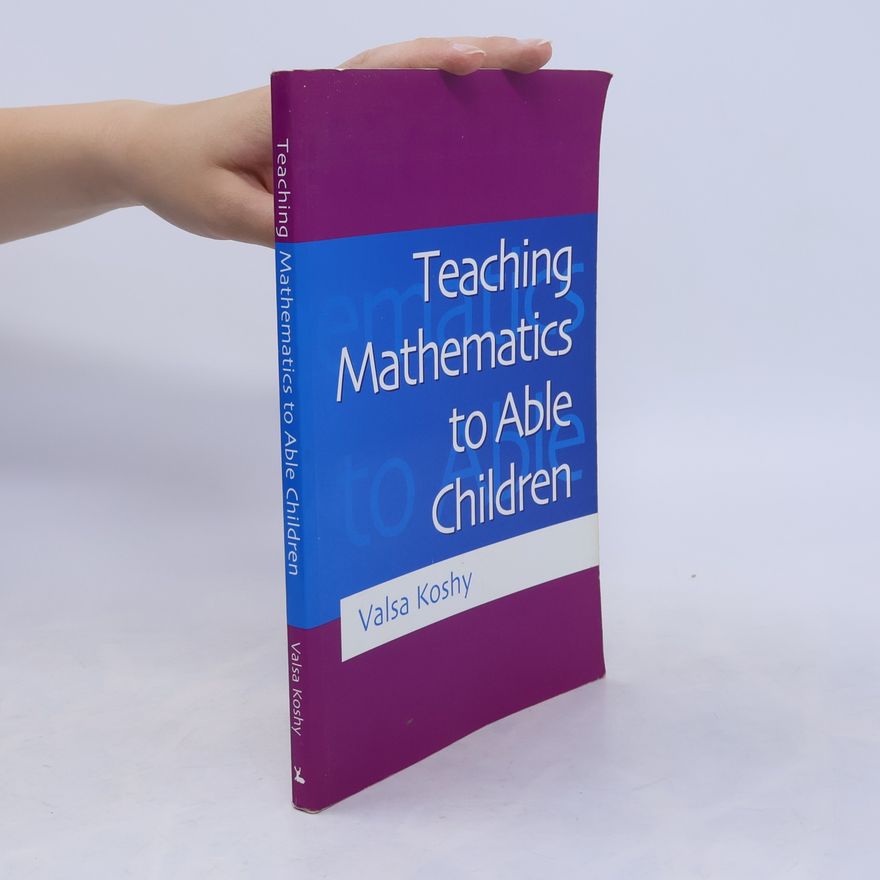 Valsa Koshy Teaching Mathematics to Able Children