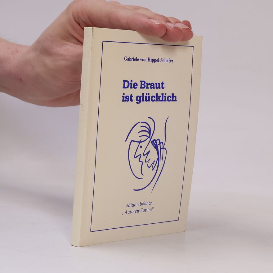 Gabriele von Hippel-Schäfer Die Braut ist glücklich