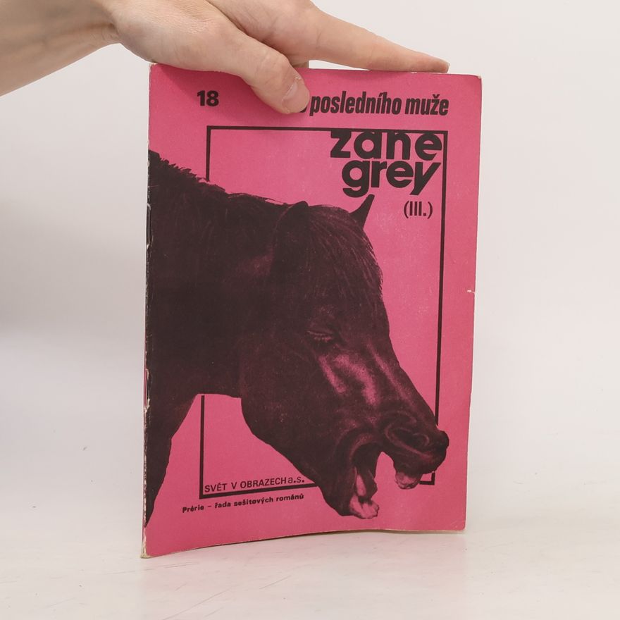 Zane Grey Do posledního muže III. 18