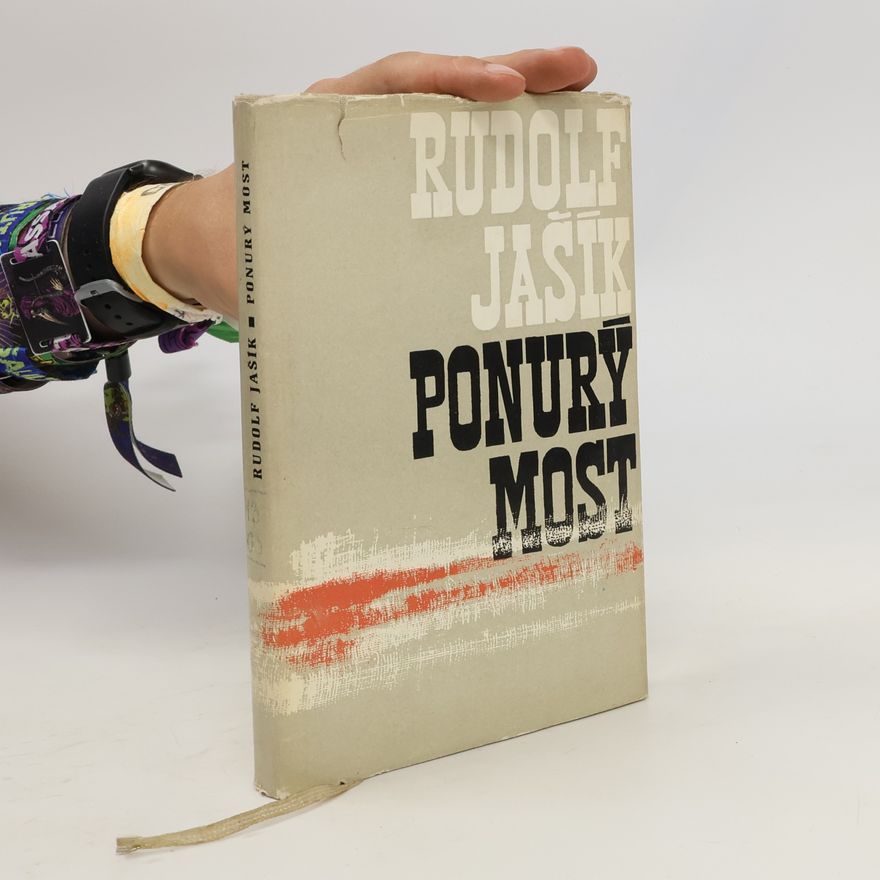 Rudolf Jašík Ponurý most