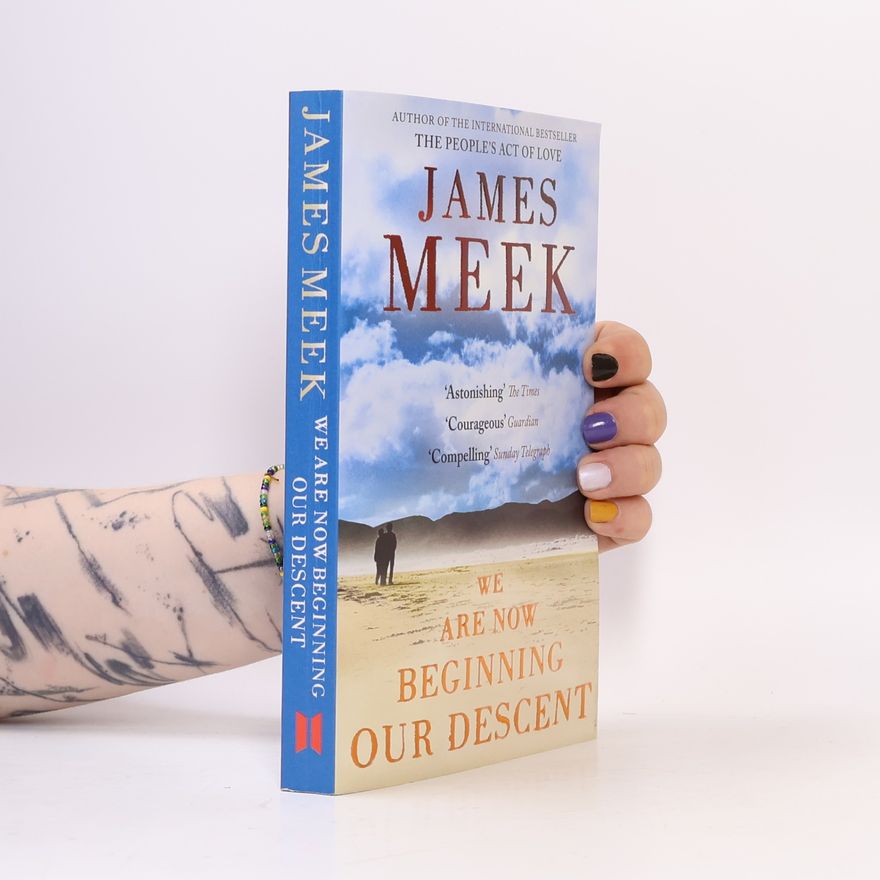 James Meek We Are Now Beginning Our Descent