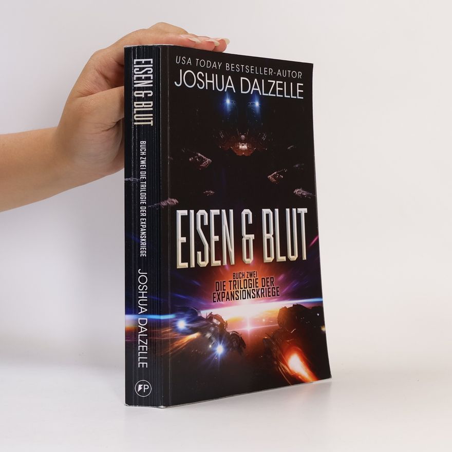 Frank Dietz Die Trilogie der Expansionskriege - 2: Eisen & Blut