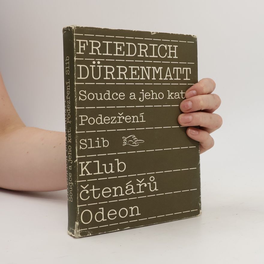Friedrich Dürrenmatt Soudce a jeho kat. Podezření. Slib