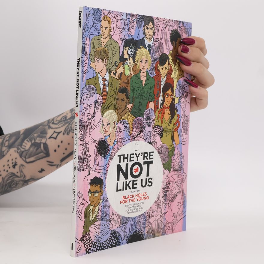 Eric Stephenson They're not like us Vol. 1