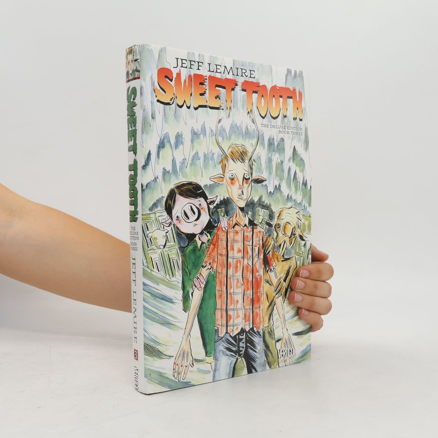 Jeff Lemire Sweet Tooth: The Deluxe Edition, book 3