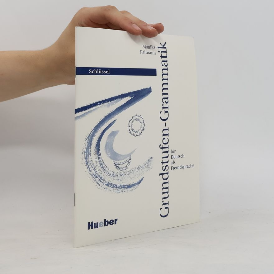 Monika Reimann Grundstufen-Grammatik: Erklärungen und Übungen, Schlüssel (2 Bänden)
