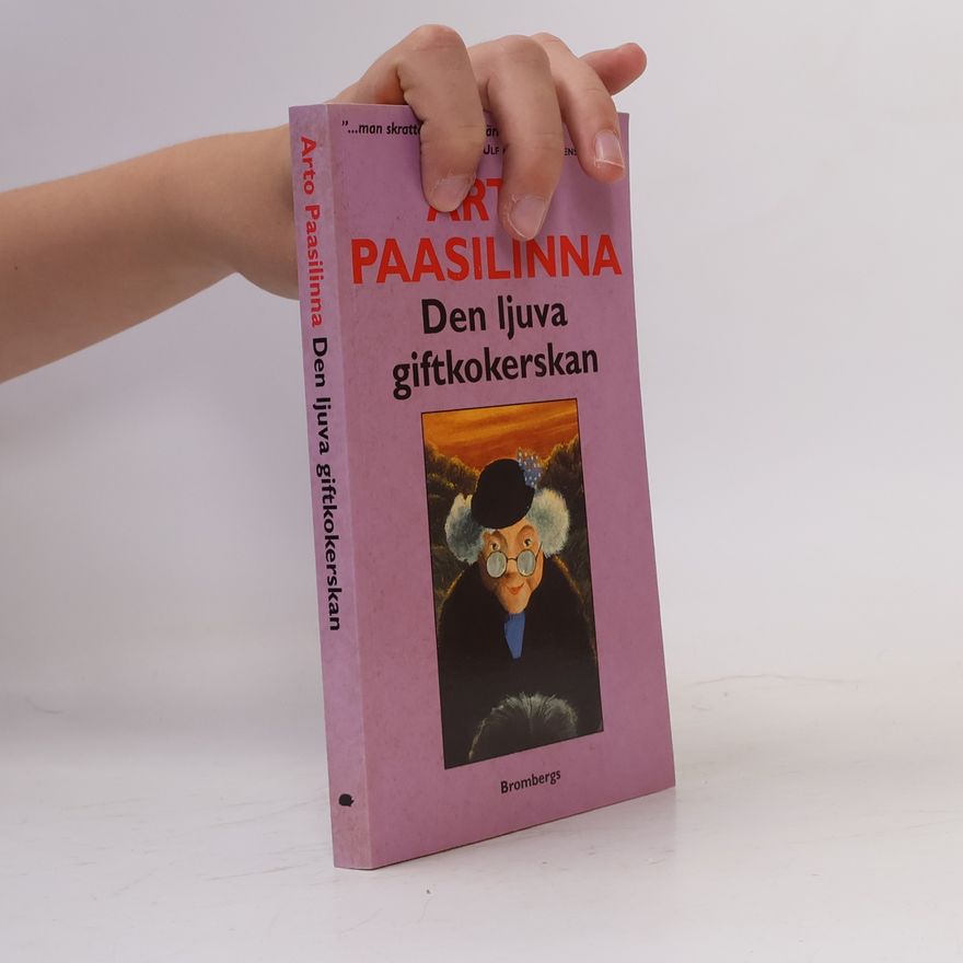 Arto Paasilinna Den ljuva giftkokerskan