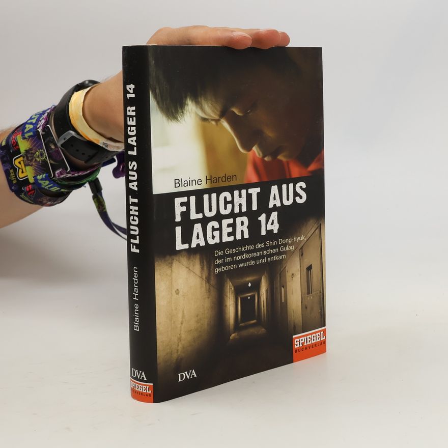 Blaine Harden Flucht aus Lager 14