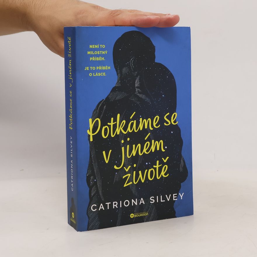 Catriona Silvey Potkáme se v jiném životě