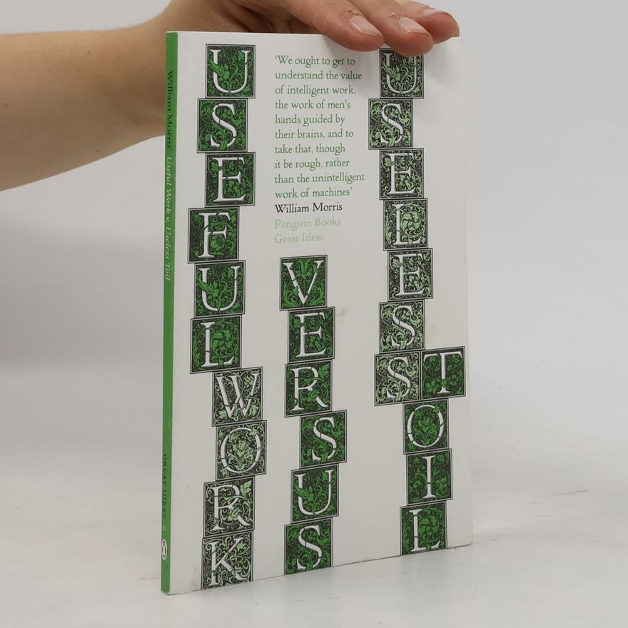 William Morris Great Ideas - 53: Useful Work versus Useless Toil