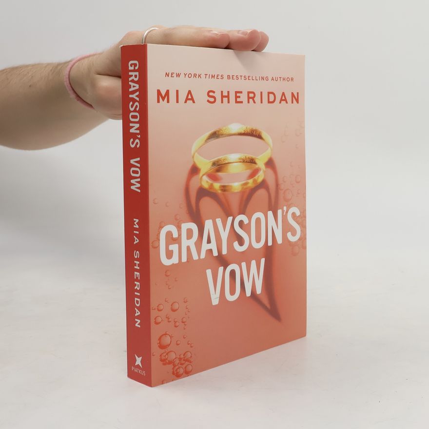 Mia Sheridan Grayson's Vow