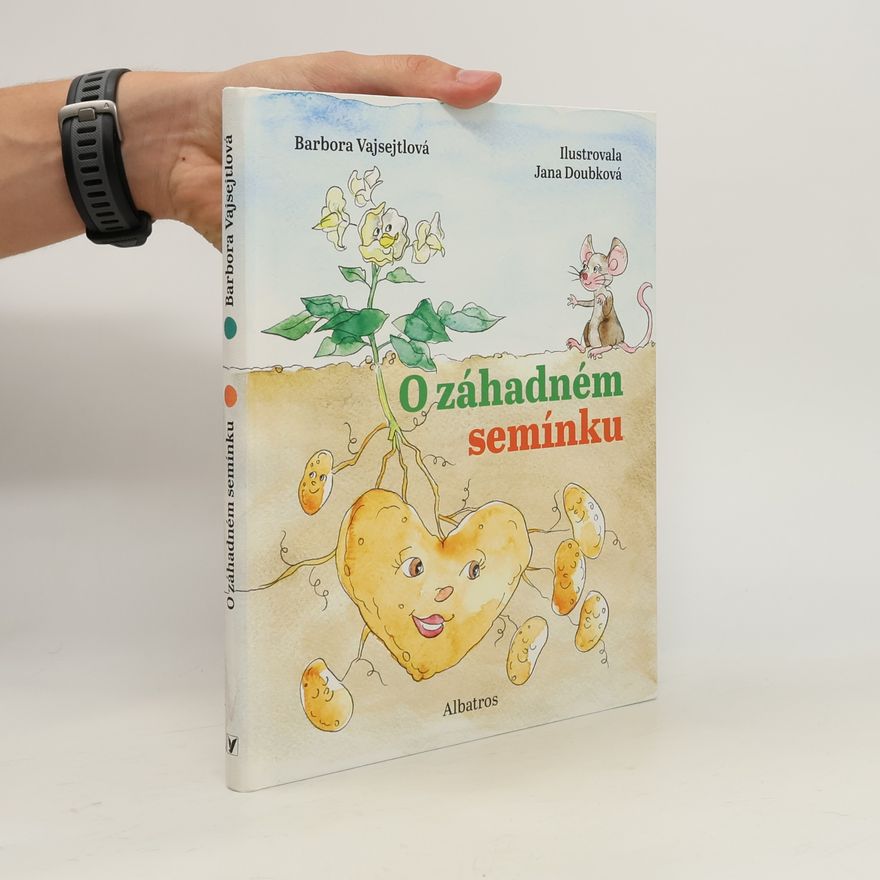 Barbora Vajsejtlová O záhadném semínku