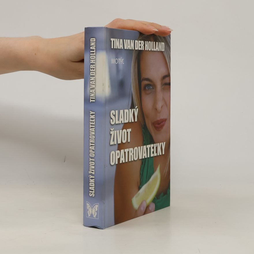 Tina Van der Holland Sladký život opatrovateľky