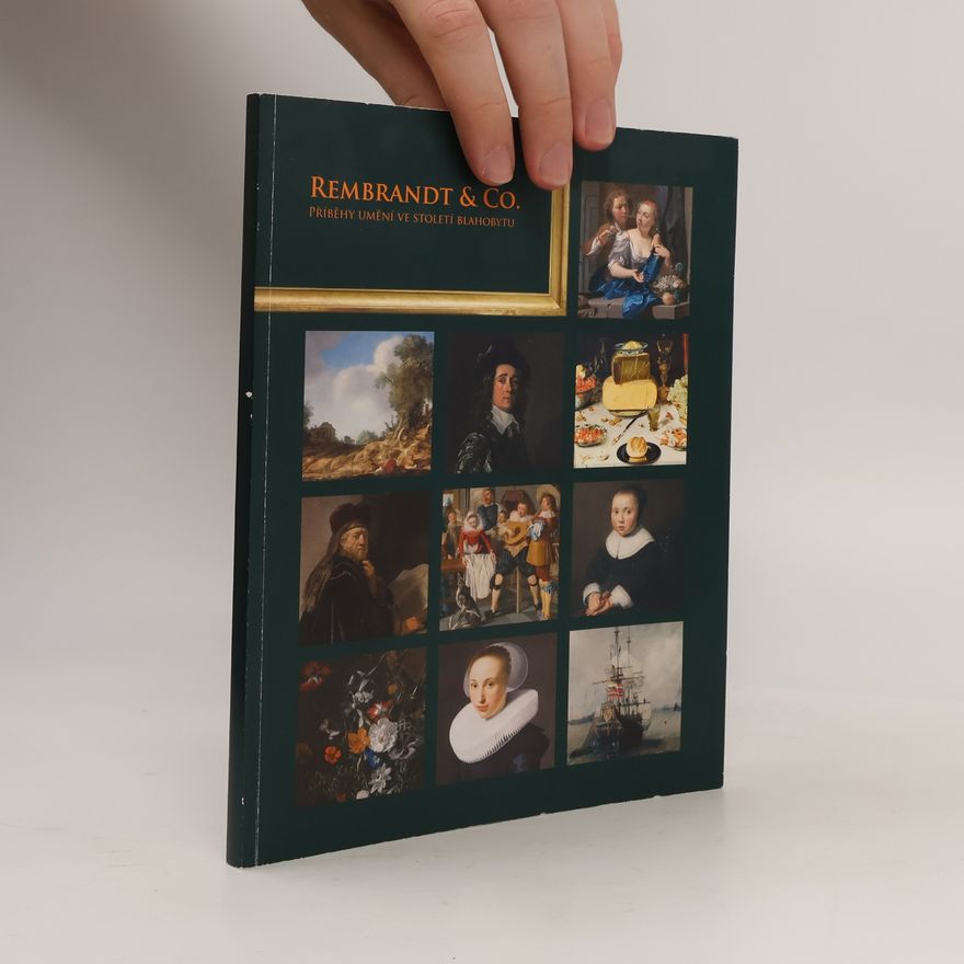 Stefan Bartilla Rembrandt & Co. Příběhy umění ve století blahobytu