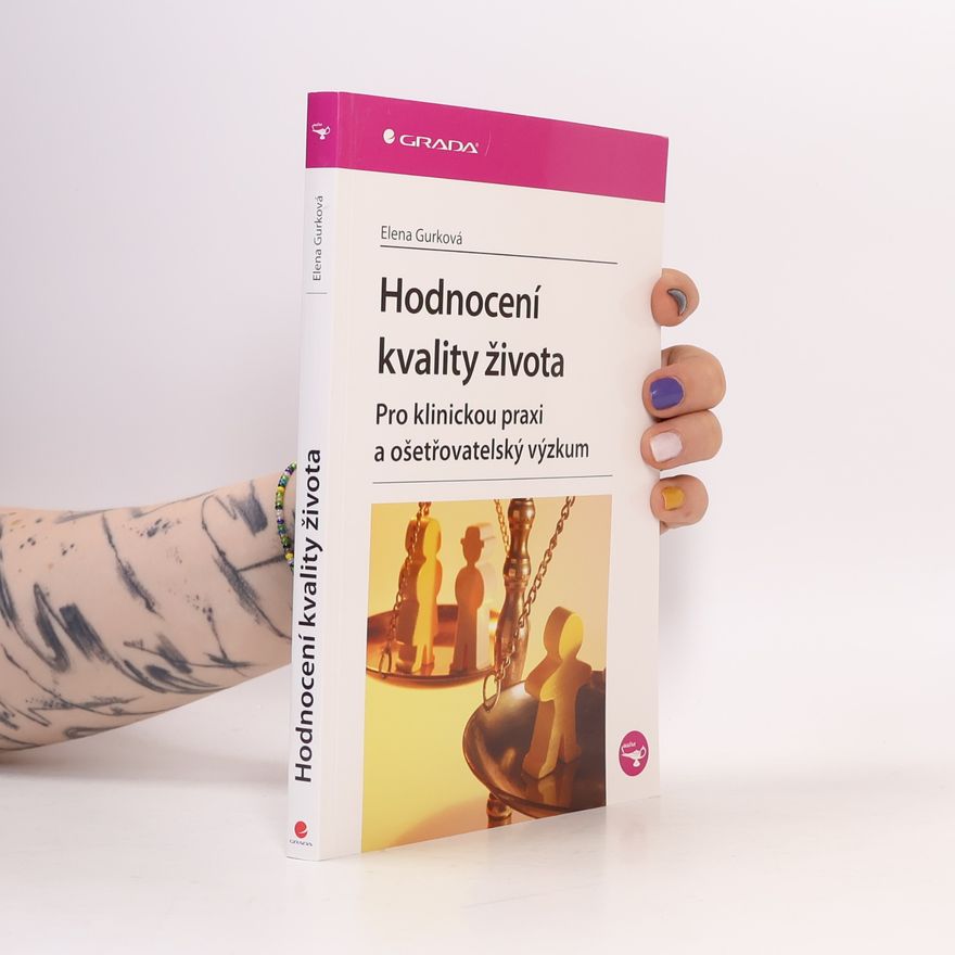 Elena Gurkova Hodnocení kvality života