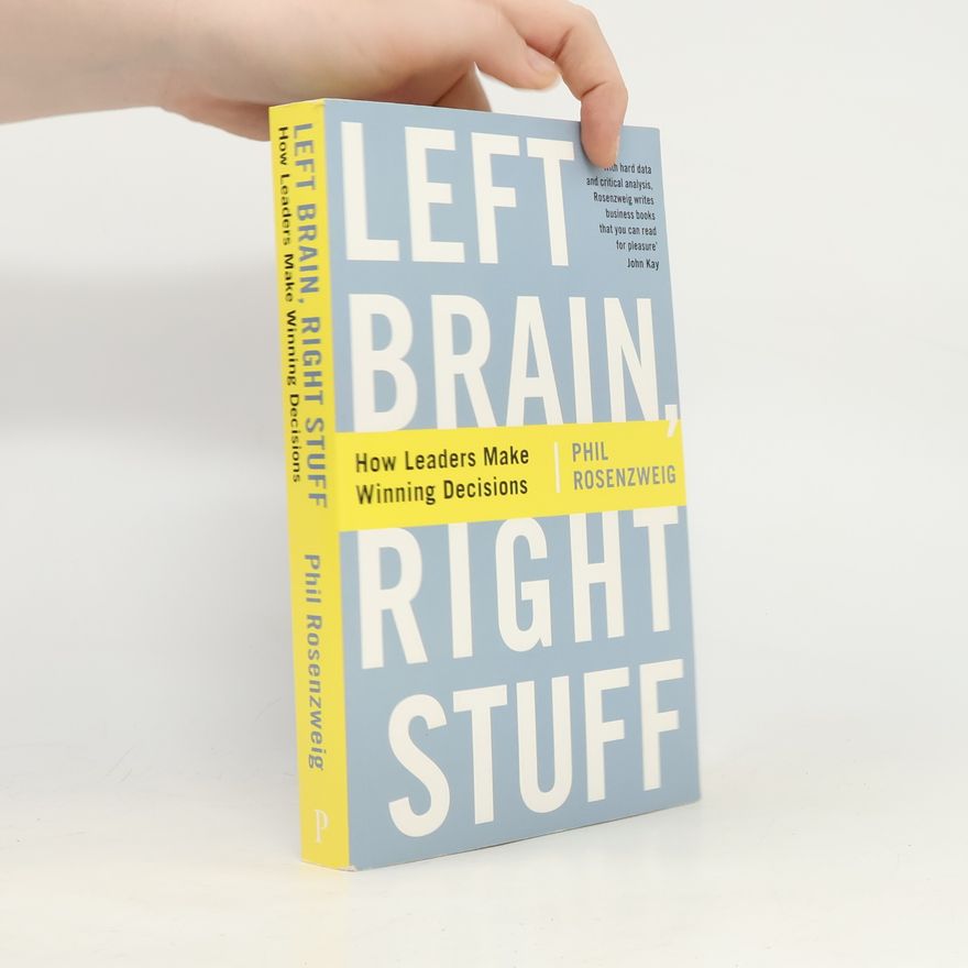 Philip M. Rosenzweig Left Brain, Right Stuff