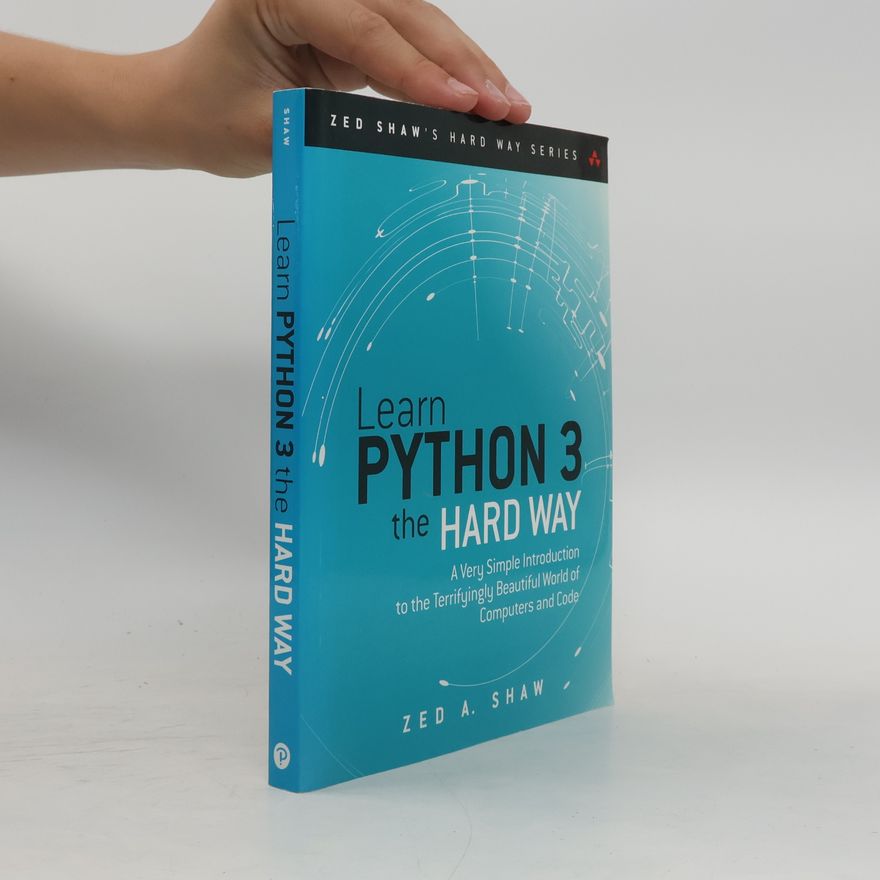 Shaw Zed A. Learn Python 3 the Hard Way