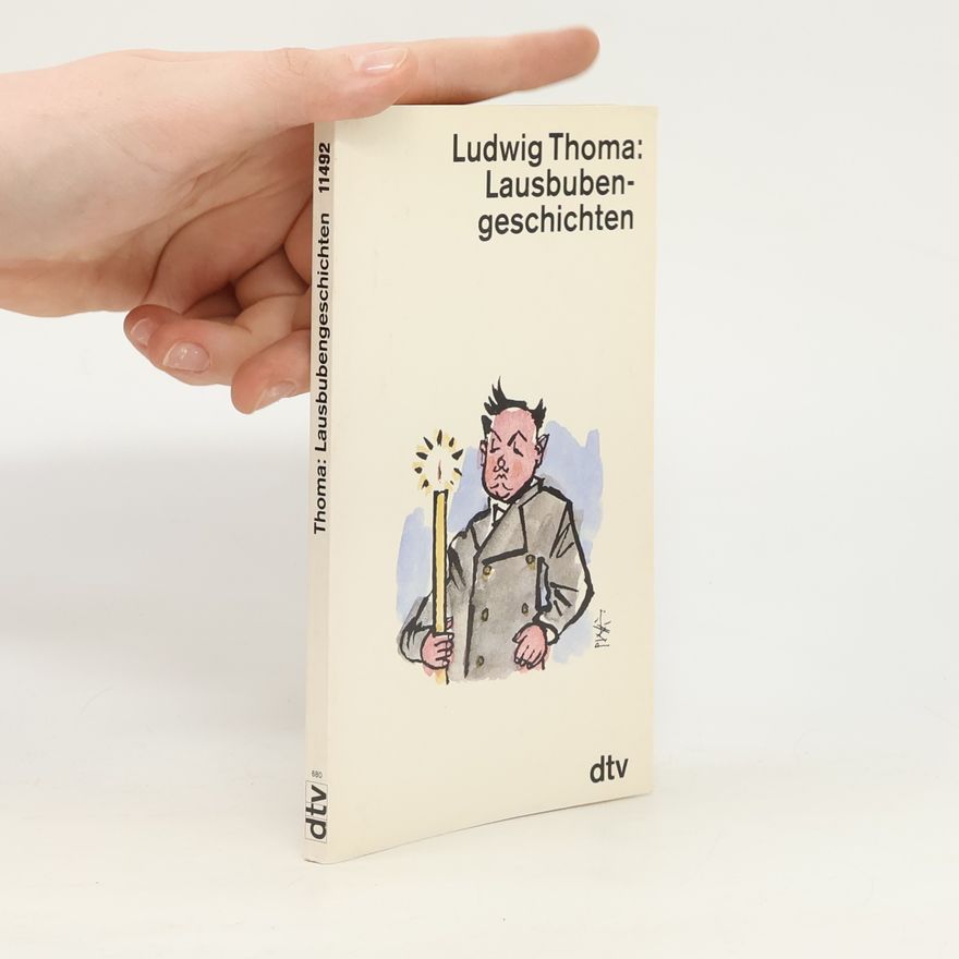 Ludwig Thoma Lausbubengeschichten