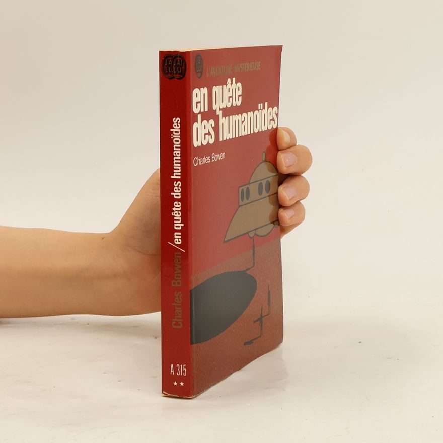 Charles Bowen En quête des humanoïdes