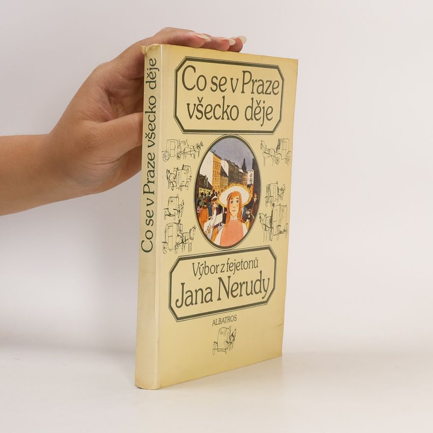 Jan Neruda Co se v Praze všecko děje