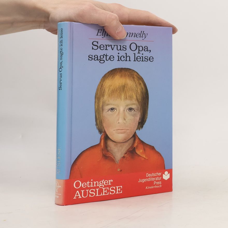 Elfie Donnelly Servus Opa, sagte ich leise