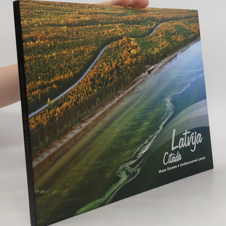 Autorenkollektiv Latvija Citada. Иная Латвия. Undiscovered Latvia