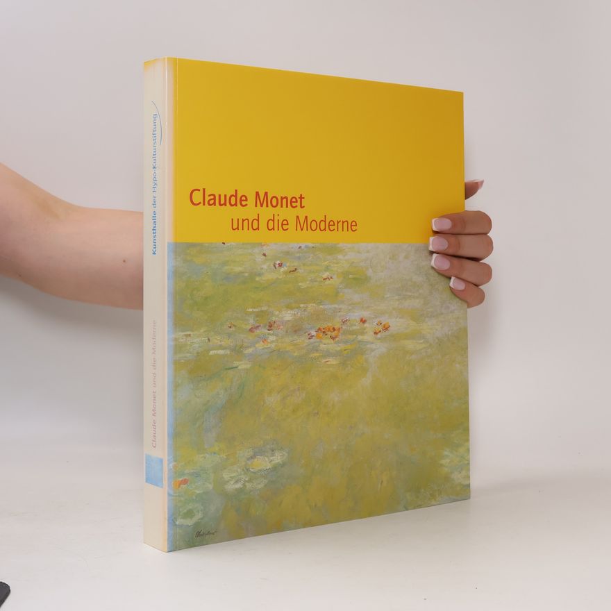 Karin Sagner Claude Monet und die Moderne