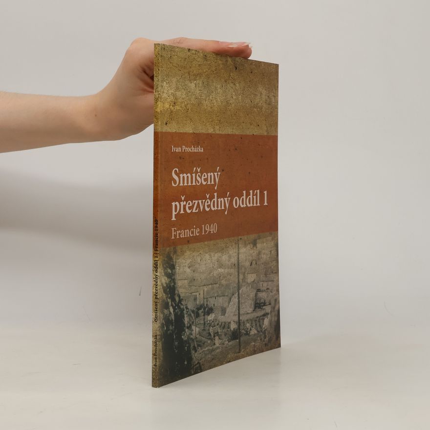 Ivan Procházka Smíšený přezvědný oddíl 1, Francie 1940