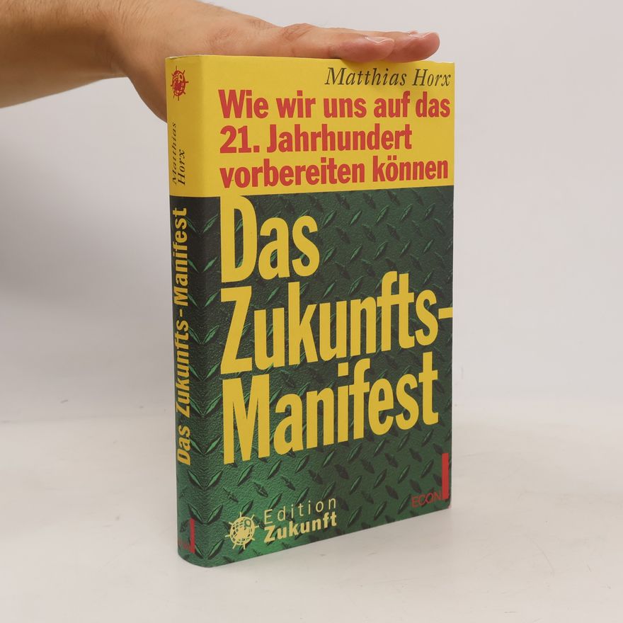 Matthias Horx Das Zukunfts-Manifest